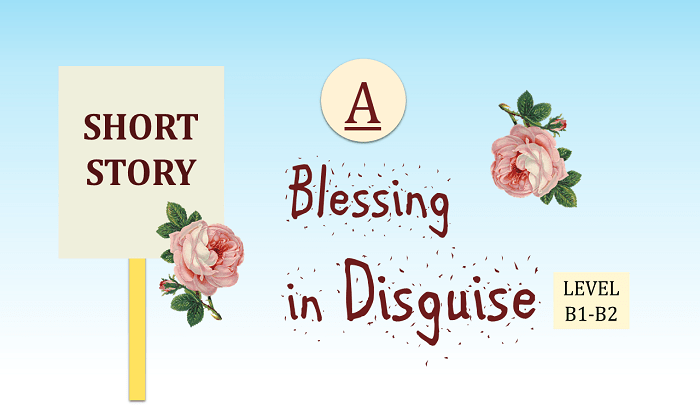 English Short Story: A Blessing in Disguise🥀, with Interesting